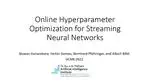 Online Hyperparameter Optimization for Streaming Neural Networks